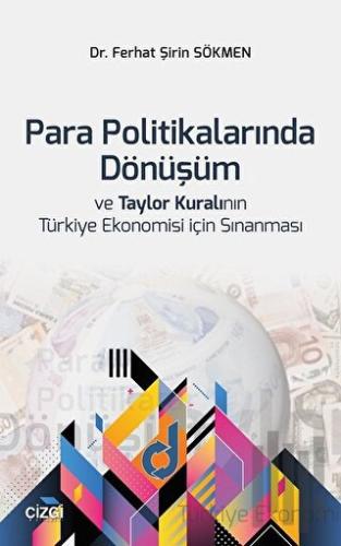 Para Politikalarında Dönüşüm ve Taylor Kuralının Türkiye Ekonomisi İçi