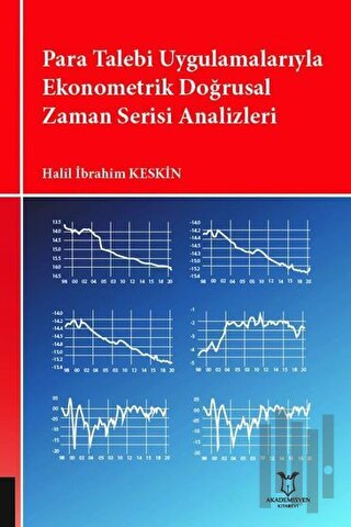 Para Talebi Uygulamalarıyla Ekonometrik Doğrusal Zaman Serisi Analizle