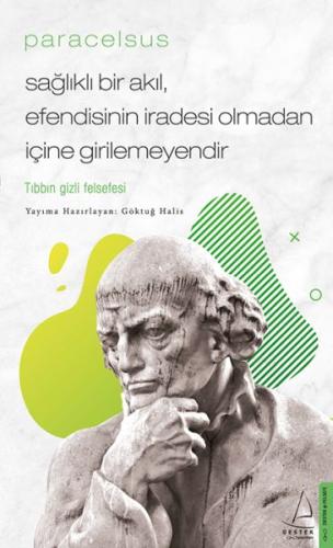 Paracelsus - Sağlıklı Bir Akıl, Efendisinin İradesi Olmadan İçine Giri