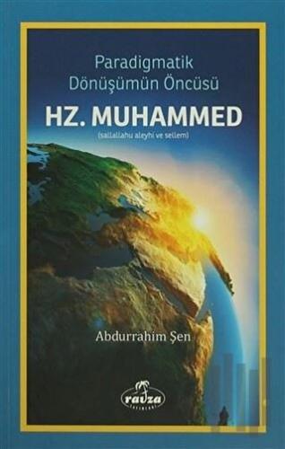 Paradigmatik Dönüşümün Öncüsü Hz. Muhammed | Kitap Ambarı