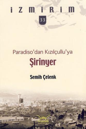 Paradiso’dan Kızılçullu’ya Şirinyer | Kitap Ambarı