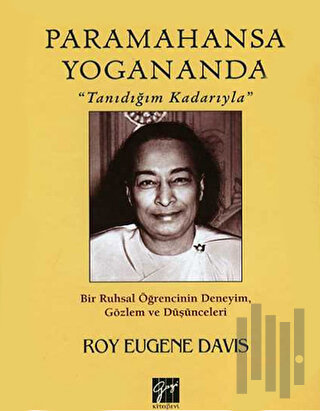 Paramahansa Yogananda "Tanıdığım Kadarıyla" (Ciltli) | Kitap Ambarı