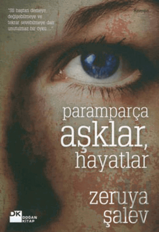 Paramparça Aşklar, Hayatlar | Kitap Ambarı