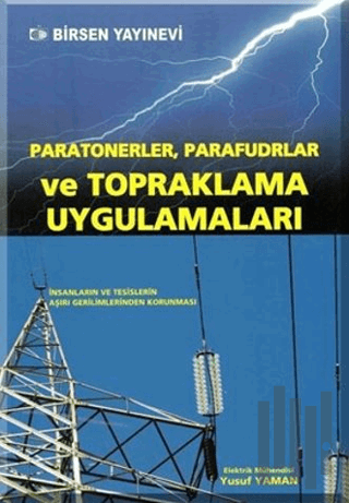 Paratonerler, Parafudrlar ve Topraklama Uygulamaları | Kitap Ambarı