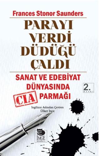 Parayı Verdi Düdüğü Çaldı Sanat ve Edebiyat Dünyasında CIA Parmağı | K