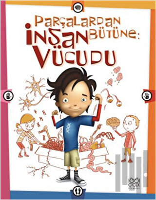 Parçalardan Bütüne: İnsan Vücudu | Kitap Ambarı