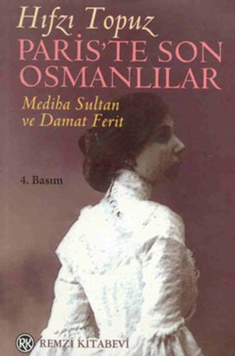 Paris’te Son Osmanlılar Mediha Sultan ve Damat Ferit | Kitap Ambarı