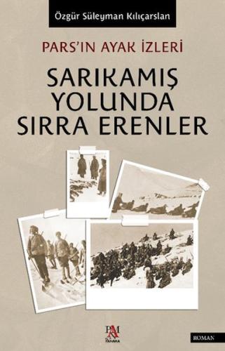 Pars’ın Ayak İzleri Sarıkamış Yolunda Sırra Erenler | Kitap Ambarı