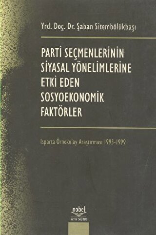 Parti Seçmenlerinin Siyasal Yönelimlerine Etki Eden Sosyoekonomik Fakt