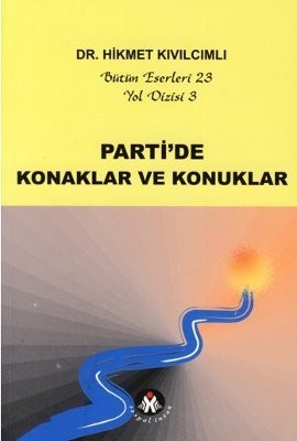 Parti’de Konaklar ve Konuklar - Yol Dizisi 3 | Kitap Ambarı