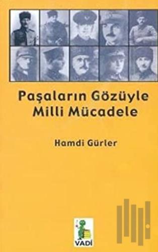 Paşaların Gözüyle Milli Mücadele | Kitap Ambarı