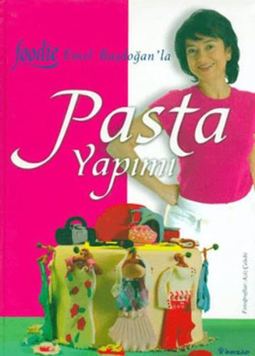 Pasta Yapımı Foodie Emel Başdoğan | Kitap Ambarı