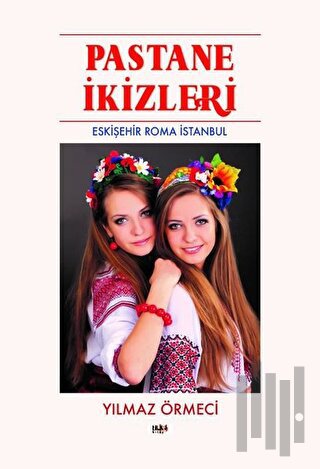 Pastane İkizleri - Eskişehir Roma İstanbul | Kitap Ambarı