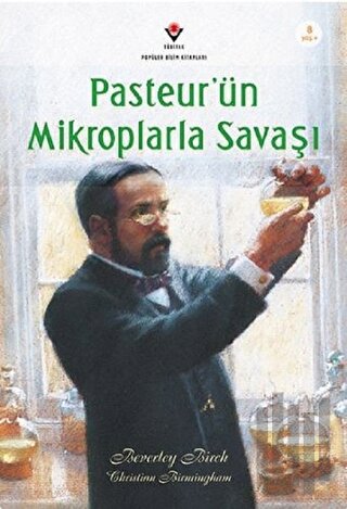 Pasteur'ün Mikroplarla Savaşı (Özel Braille Baskı) | Kitap Ambarı