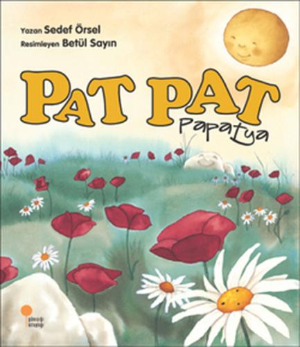 Pat Pat Papatya | Kitap Ambarı