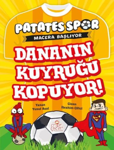 Dananın Kuyruğu Kopuyor! - Patatesspor Macera Başlıyor | Kitap Ambarı