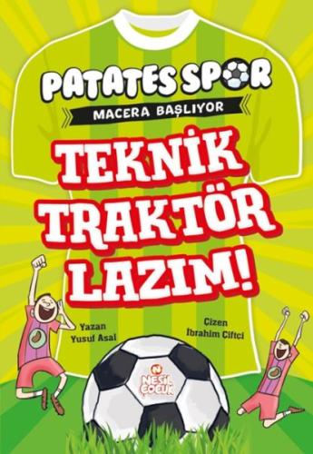 Teknik Traktör Lazım! - Patatesspor Macera Başlıyor | Kitap Ambarı