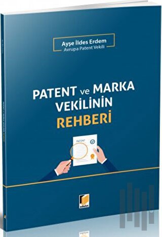 Patent ve Marka Vekilinin Rehberi | Kitap Ambarı