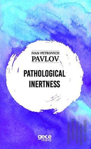 Pathological Inertness | Kitap Ambarı