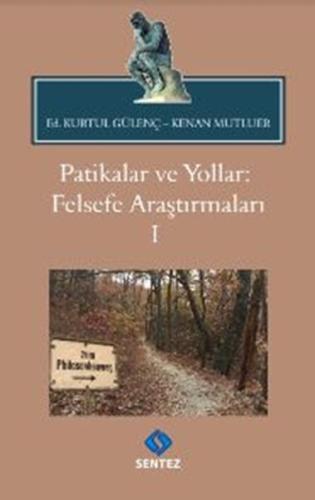 Patikalar ve Yollar: Felsefe Araştırmaları 1 | Kitap Ambarı