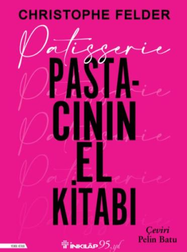 Patisserie Pastacının El Kitabı (Ciltli) | Kitap Ambarı