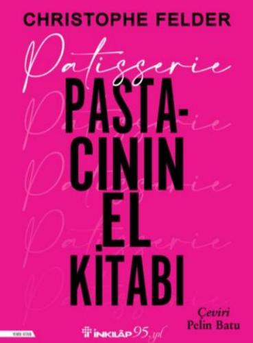 Patisserie: Pastacının El Kitabı | Kitap Ambarı