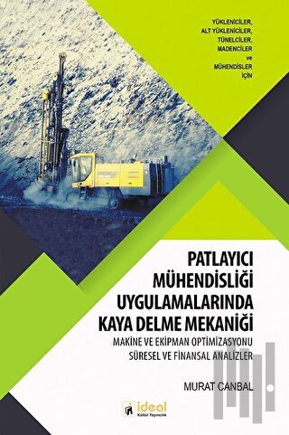 Patlayıcı Mühendisliği Uygulamalarında Kaya Delme Mekaniği | Kitap Amb