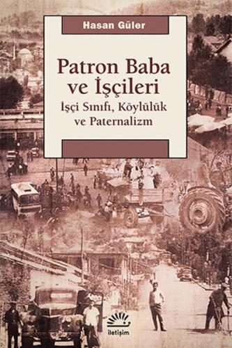 Patron Baba ve İşçileri | Kitap Ambarı