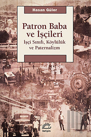 Patron Baba ve İşçileri | Kitap Ambarı