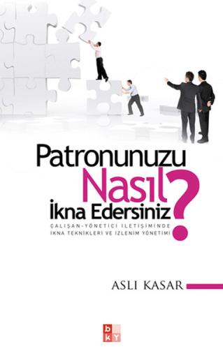 Patronunuzu Nasıl İkna Edersiniz? | Kitap Ambarı