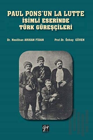 Paul Pons'un La Lutte İsimli Eserinde Türk Güreşçileri | Kitap Ambarı