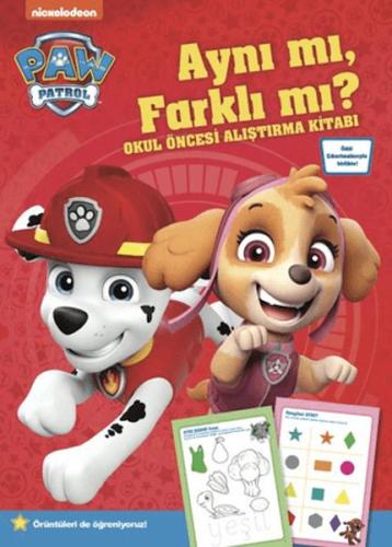 Paw Patrol - Aynı mı, Farklı mı? Okul Öncesi Alıştırma Kitabı | Kitap 