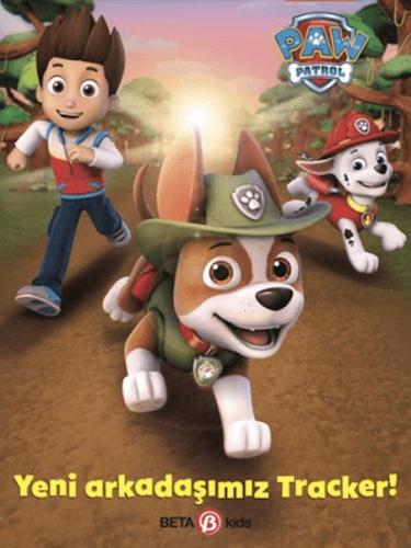 Paw Patrol - Yeni Arkadaşımız Tracker! | Kitap Ambarı