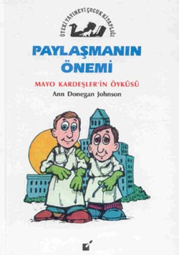 Paylaşmanın Önemi - Mayo Kardeşler'in Öyküsü | Kitap Ambarı