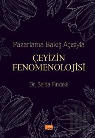 Pazarlama Bakış Açısıyla Çeyizin Fenomenolojisi | Kitap Ambarı