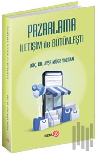 Pazarlama İletişim ile Bütünleşti | Kitap Ambarı