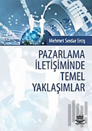 Pazarlama İletişiminde Temel Yaklaşımlar | Kitap Ambarı