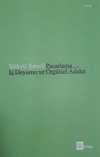 Pazarlama İş Doyumu ve Örgütsel Adalet | Kitap Ambarı