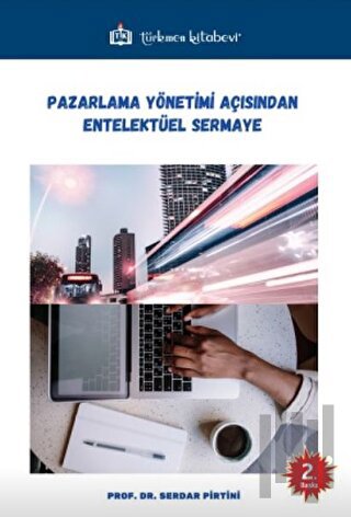 Pazarlama Yönetimi Açısından Entelektüel Sermaye | Kitap Ambarı