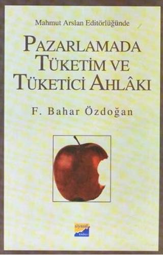 Pazarlamada Tüketim ve Tüketici Ahlakı | Kitap Ambarı