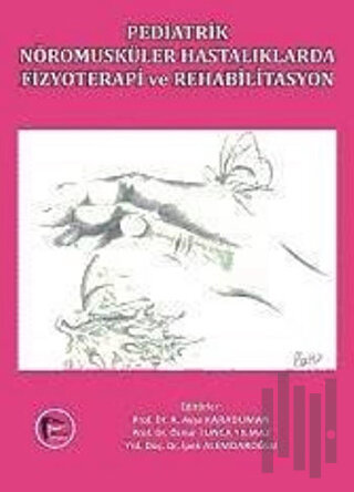 Pediatrik Nöromusküler Hastalıklarda Fizyoterapi ve Rehabilitasyon | K