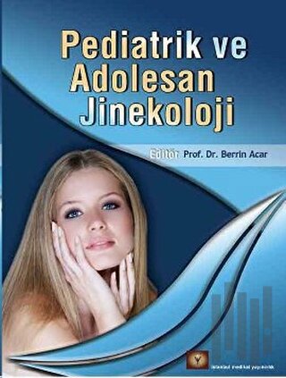 Pediatrik ve Adolesan Jinekoloji (Ciltli) | Kitap Ambarı