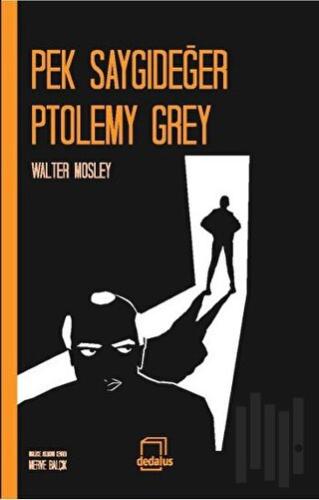 Pek Saygıdeğer Ptolemy Grey | Kitap Ambarı