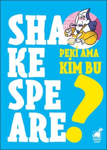 Peki Ama Kim Bu Shakespeare? | Kitap Ambarı