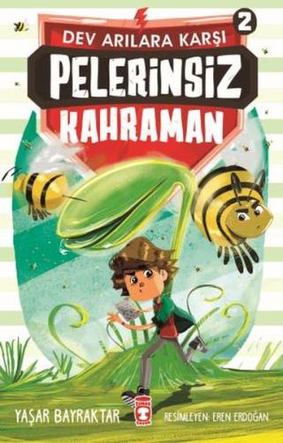 Pelerinsiz Kahraman - Dev Arılara Karşı 2 | Kitap Ambarı