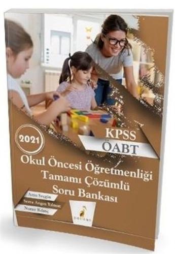 2021 KPSS ÖABT Okul Öncesi Öğretmenliği Tamamı Çözümlü Soru Bankası | 