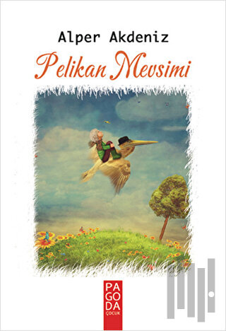 Pelikan Mevsimi | Kitap Ambarı