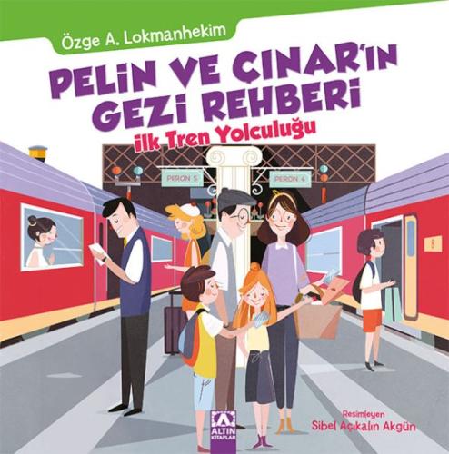 Pelin ve Çınar'ın Gezi Rehberi - İlk Tren Yolculuğu | Kitap Ambarı