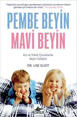 Pembe Beyin Mavi Beyin: Kız ve Erkek Çocuklarda Beyin Gelişimi | Kitap