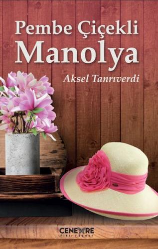 Pembe Çiçekli Manolya | Kitap Ambarı